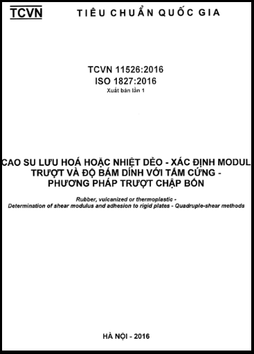 TCVN 11526-2016-ISO - Cao Su Lưu Hóa Hoặc Nhiệt Dẻo - Xác Định Modul Trượt Và Độ Bám Dính