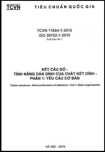 TCVN 11684-1-2016-ISO - Kết Cấu Gỗ - Tính Năng Dán Dính Của Chất Kết Dính - Phần 1 Yêu Cầu Cơ Bản