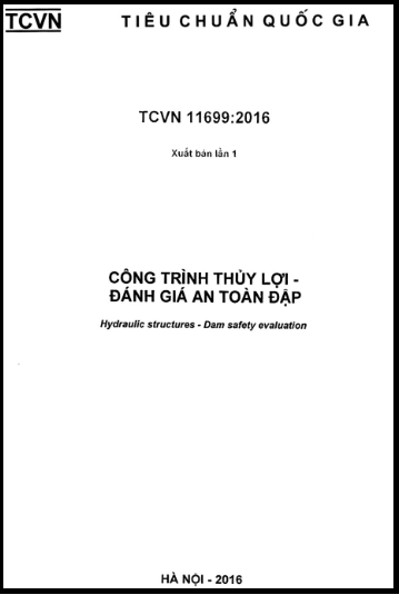 TCVN 11699-2016 - Công Trình Thủy Lợi - Đánh Giá An Toàn Đập