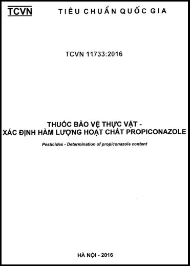 TCVN 11733-2016 - Thuốc Bảo Vệ Thực Vật - Xác Định Hàm Lượng Hoạt Chất Propiconazole