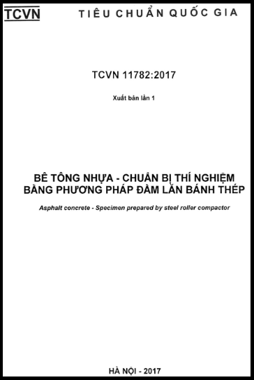 TCVN 11782-2017 - Bê Tông Nhựa - Chuẩn Bị Thí Nghiệm Bằng Phương Pháp Đầm Lăn Bánh Thép
