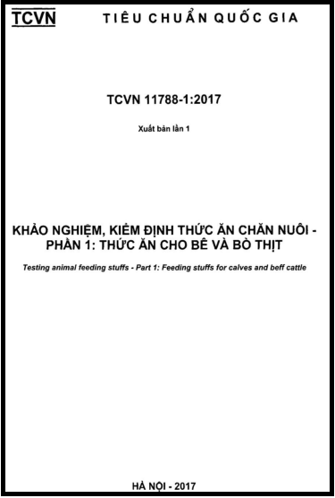 TCVN 11788-1-2017 - Khảo Nghiệm, Kiểm Định Thức Ăn Chăn Nuôi - Phần 1 Thức Ăn Cho Bê Và Bò Thịt