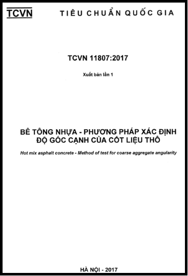 TCVN 11807-2017 - Bê Tông Nhựa - Phương Pháp Xác Định Độ Góc Cạnh Của Cốt Liệu Thô