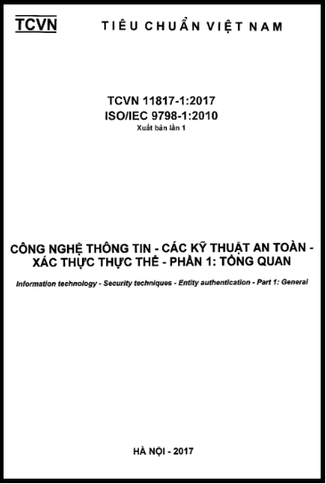 TCVN 11817-1-2017-ISO - Công Nghệ Thông Tin - Các Kỹ Thuật An Toàn - Xác Thực Thực Thể - Phần 1