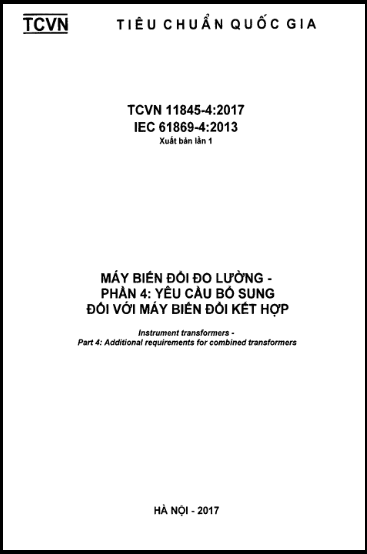 TCVN 11845-4-2017 - Máy Biến Đổi Đo Lường - Phần 4 Yêu Cầu Bổ Sung Đối Với Máy Biến Đổi Kết Hợp