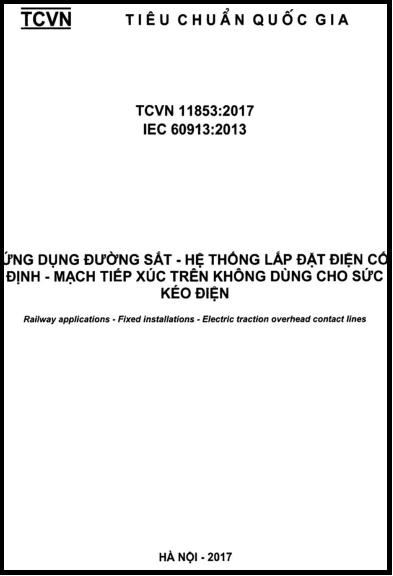 TCVN 11853-2017 - Ứng Dụng Đường Sắt - Hệ Thống Lắp Đặt Điện Cố Định - Mạch Tiếp Xúc Trên Không