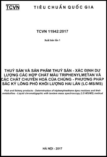 TCVN 11942-2017 - Thuỷ Sản Và Sản Phẩm Thuỷ Sản - Xác Định Dư Lượng Các Hợp Chất Màu Triphenylmetan