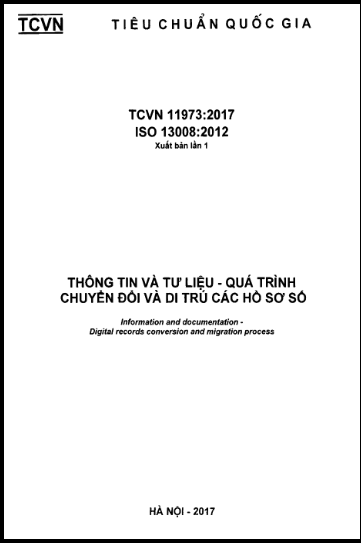 TCVN 11973-2017-ISO - Thông Tin Và Tư Liệu - Quá Trình Chuyển Đổi Và Di Trú Các Hồ Sơ Số