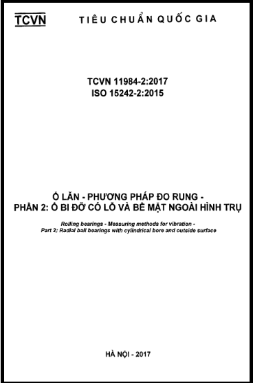 TCVN 11984-2-2017-ISO - Ổ Lăn - Phương Pháp Đo Rung - Phần 2 Ổ Bi Đỡ Có Lỗ Và Bề Mặt Ngoài Hình Trụ