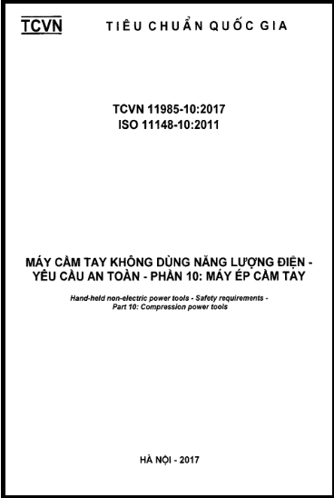 TCVN 11985-10-2017-ISO - Máy Cầm Tay Không Dùng Năng Lượng Điện - Yêu Cầu An Toàn - Phần 10 Máy Ép
