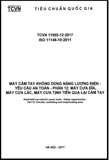 TCVN 11985-12-2017-ISO - Máy Cầm Tay Không Dùng Năng Lượng Điện - Yêu Cầu An Toàn - Phần 12