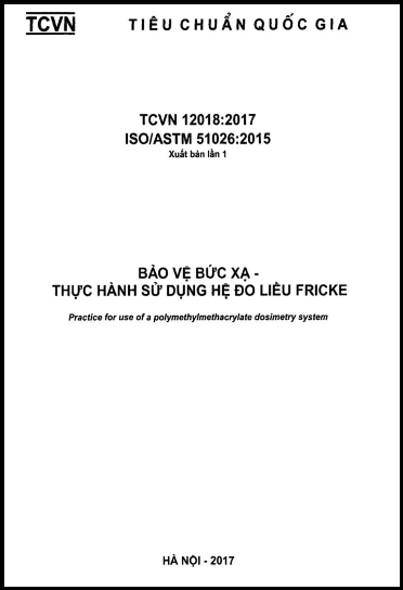 TCVN 12018-2017-ISO - Bảo Vệ Bức Xạ - Thực Hành Sử Dụng Hệ Đo Liều Fricke