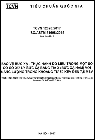 TCVN 12020-2017-ISO - Bảo Vệ Bức Xạ - Thực Hành Đo Liều Trong Một Số Cơ Sở Xử Lý Bức Xạ Bằng Tia X