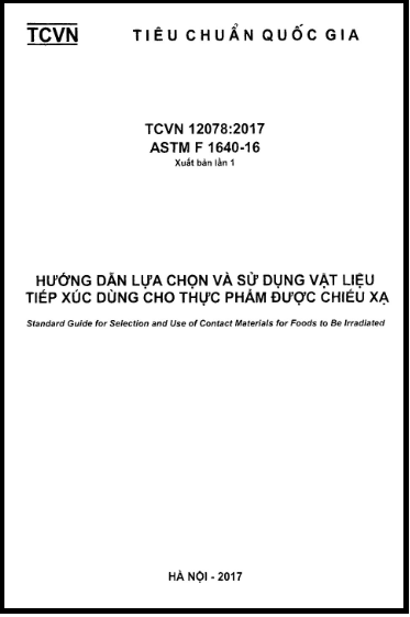 TCVN 12078-2017 - Hướng Dẫn Lựa Chọn Và Sử Dụng Vật Liệu Tiếp Xúc Dùng Cho Thực Phẩm Được Chiếu Xạ