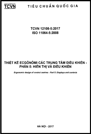 TCVN 12108-5-2017-ISO - Thiết Kế Ecgônômi Các Trung Tâm Điều Khiển - Phần 5 Hiển Thị Và Điều Khiển