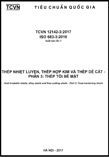 TCVN 12142-3-2017-ISO - Thép Nhiệt Luyện, Thép Hợp Kim Và Thép Dễ Cắt - Phần 3 Thép Tôi Bề Mặt