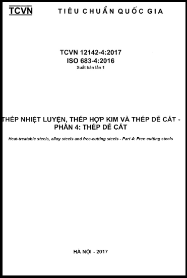 TCVN 12142-4-2017-ISO - Thép Nhiệt Luyện, Thép Hợp Kim Và Thép Dễ Cắt - Phần 4 Thép Dễ Cắt