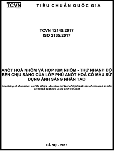 TCVN 12145-2017-ISO - Anốt Hóa Nhôm Và Hợp Kim Nhôm - Thử Nhanh Độ Bền Chịu Sáng Của Lớp Phủ Anốt