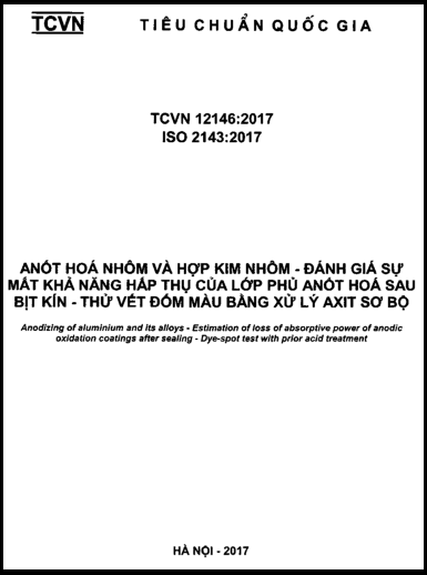 TCVN 12146-2017-ISO - Anốt Hóa Nhôm Và Hợp Kim Nhôm - Đánh Giá Sự Mất Khả Năng Hấp Thụ
