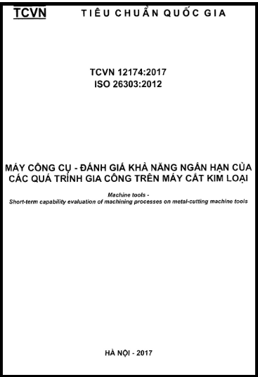 TCVN 12174-2017-ISO - Máy Công Cụ - Đánh Giá Khả Năng Ngắn Hạn Của Các Quá Trình Gia Công Trên Máy