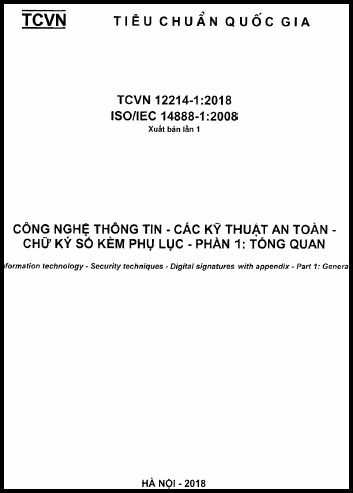 TCVN 12214-1-2018-ISO - Công Nghệ Thông Tin - Các Kỹ Thuật An Toàn - Chữ Ký Số Kèm Phụ Lục - Phần 1
