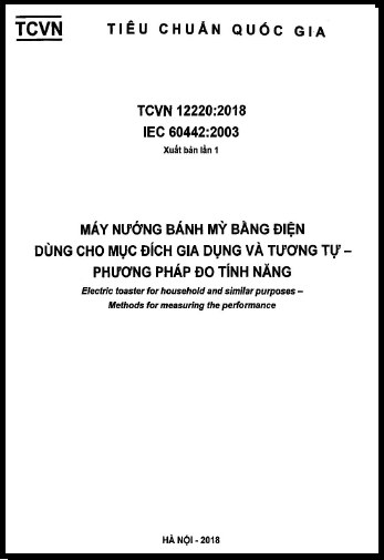 TCVN 12220-2018 - Máy Nướng Bánh Mì Bằng Điện Dùng Cho Mục Đích Gia Dụng Và Tương Tự