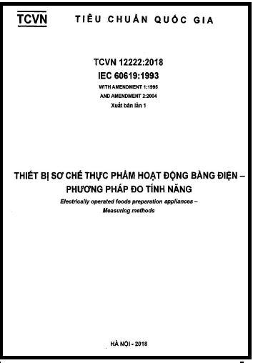 TCVN 12222-2018 - Thiết Bị Sơ Chế Thực Phẩm Hoạt Động Bằng Điện - Phương Pháp Đo Tính Năng