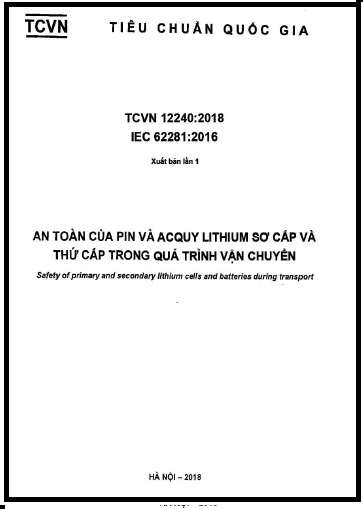TCVN 12240-2018 - An Toàn Của Pin Và Acquy Lithium Sơ Cấp Và Thứ Cấp Trong Quá Trình Vận Chuyển