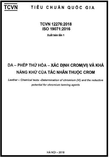 TCVN 12276-2018-ISO - Da - Phép Thử Hóa - Xác Định Crom (VI) Và Khả Năng Khử Của Tác Nhân Thuộc Crom