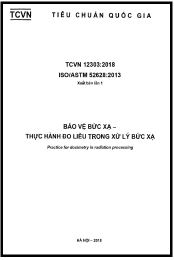TCVN 12303-2018-ISO - Bảo Vệ Bức Xạ - Thực Hành Đo Liều Trong Xử Lý Bức Xạ