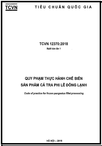 TCVN 12370-2018 - Quy Phạm Thực Hành Chế Biến Sản Phẩm Cá Tra Phi Lê Đông Lạnh