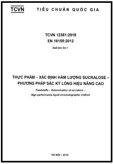 TCVN 12381-2018 - Thực Phẩm - Xác Định Hàm Lượng Sucralose - Phương Pháp Sắc Ký Lỏng Hiệu Nâng Cao