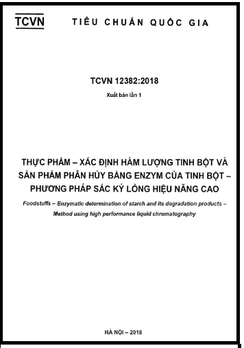 TCVN 12382-2018 - Thực Phẩm - Xác Định Hàm Lượng Tinh Bột Và Sản Phẩm Phân Hủy Bằng Enzym