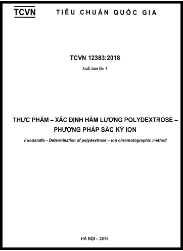 TCVN 12383-2018 - Thực Phẩm - Xác Định Hàm Lượng Polydextrose - Phương Pháp Sắc Ký Ion