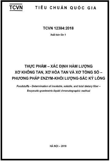 TCVN 12384-2018 - Thực Phẩm - Xác Định Hàm Lượng Xơ Không Tan, Xơ Hòa Tan Và Xơ Tổng Số