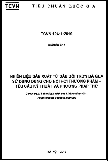 TCVN 12411-2019 - Nhiên Liệu Sản Xuất Từ Dầu Bôi Trơn Đã Qua Sử Dụng Dùng Cho Nồi Hơi Thương Phẩm