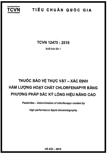 TCVN 12475-2018 - Thuốc Bảo Vệ Thực Vật - Xác Định Hàm Lượng Hoạt Chất Chlorfenapyr
