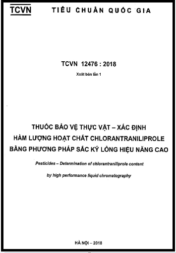 TCVN 12476-2018 - Thuốc Bảo Vệ Thực Vật - Xác Định Hàm Lượng Hoạt Chất Chlorantraniliprole
