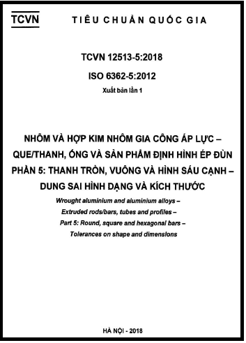 TCVN 12513-5-2018-ISO - Nhôm Và Hợp Kim Nhôm Gia Công Áp Lực - Que-Thanh, Ống