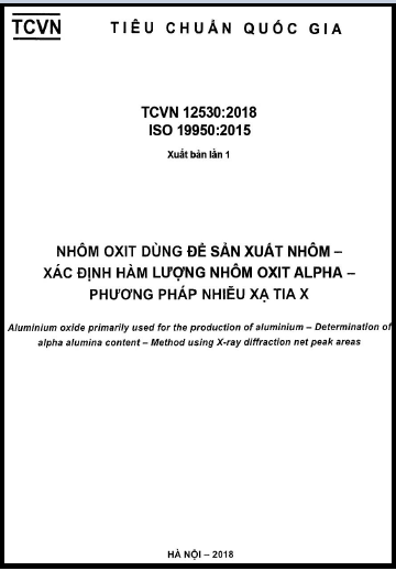TCVN 12530-2018-ISO - Nhôm Oxit Dùng Để Sản Xuất Nhôm - Xác Định Hàm Lượng Nhôm Oxit Alpha