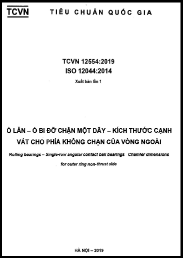 TCVN 12554-2019-ISO - Ổ Lăn - Ổ Bi Đỡ Chặn Một Dãy - Kích Thước Cạnh Vát Cho Phía Không Chặn