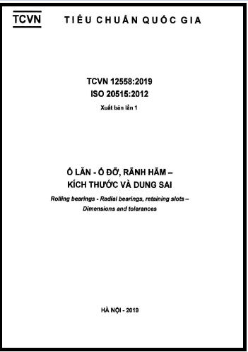 TCVN 12558-2019-ISO - Ổ Lăn - Ổ Đỡ, Rãnh Hãm - Kích Thước Và Dung Sai