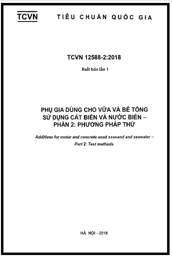 TCVN 12588-2-2018 - Phụ Gia Dùng Cho Vữa Và Bê Tông Sử Dụng Cát Biển Và Nước Biển - Phần 2