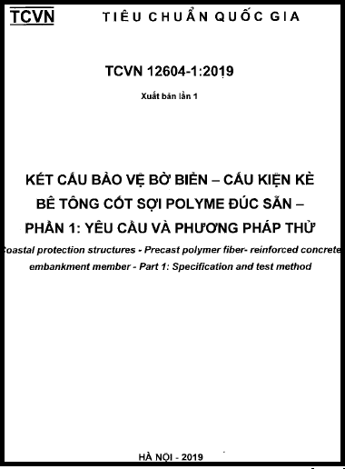 TCVN 12604-1-2019 - Kết Cấu Bảo Vệ Bờ Biển - Cấu Kiện Kè Bê Tông Cốt Sợi Polyme Đúc Sẵn - Phần 1