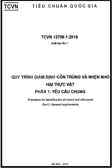 TCVN 12709-1-2019 - Quy Trình Giám Định Côn Trùng Và Nhện Nhỏ Hại Thực Vật - Phần 1 Yêu Cầu Chung