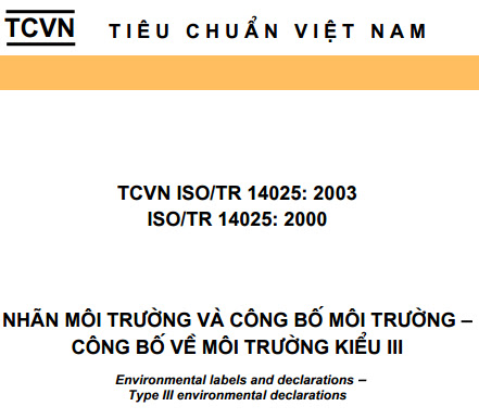 TCVN 14025-2003 - Nhãn Môi Trường Và Công Bố Môi Trường - Công Bố Về Môi Trường Kiểu III
