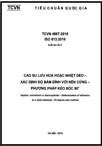 TCVN 4867-2018-ISO - Cao Su Lưu Hóa Hoặc Nhiệt Dẻo - Xác Định Độ Bám Dính Với Nền Cứng