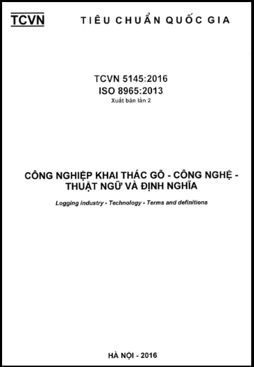 TCVN 5145-2016-ISO - Công Nghiệp Khai Thác Gỗ - Công Nghệ - Thuật Ngữ Và Định Nghĩa