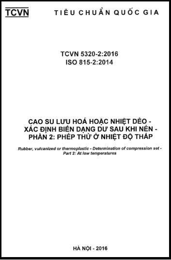 TCVN 5320-2-2016-ISO - Cao Su Lưu Hóa Hoặc Nhiệt Dẻo - Xác Định Biến Dạng Dư Sau Khi Nén - Phần 2