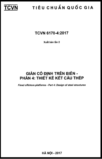 TCVN 6170-4-2017 - Giàn Cố Định Trên Biển - Phần 4 Thiết Kế Kết Cấu Thép